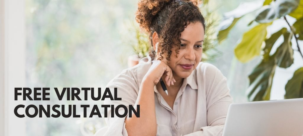 We provide free virtual consultations for your convenience.