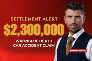 Mario Cariati won a $2.3 million dollar settlement for a wrongful death car accident case.